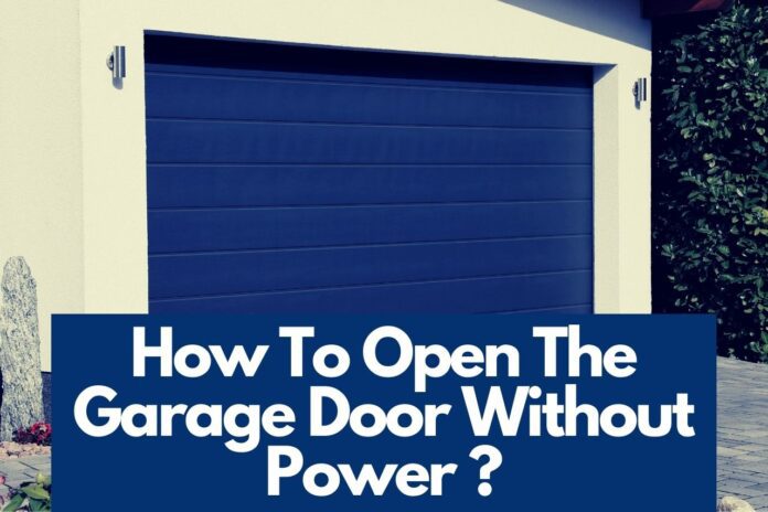 How To Open Garage Door Without Power