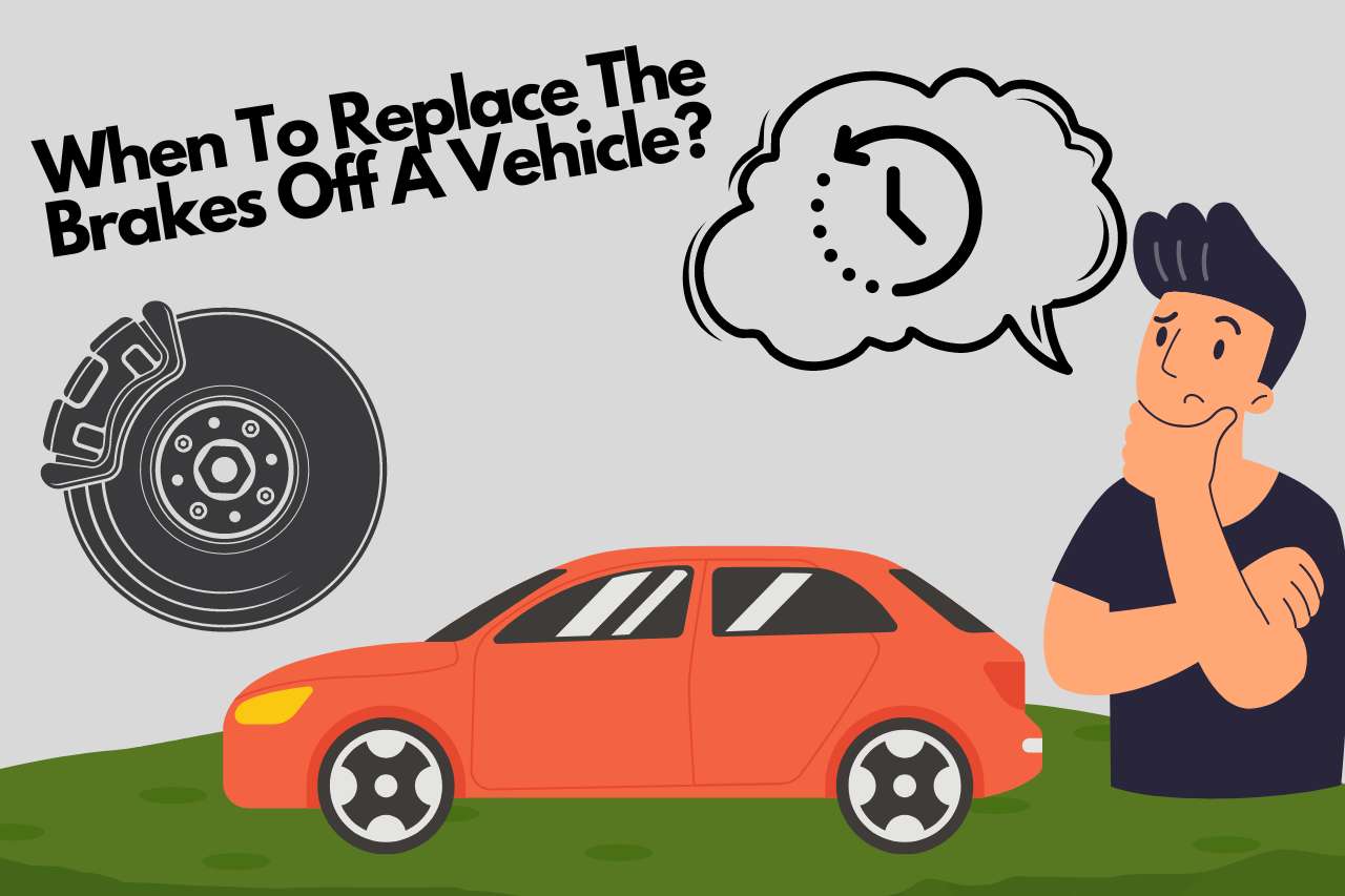 When To Replace The Brakes Off A Vehicle?