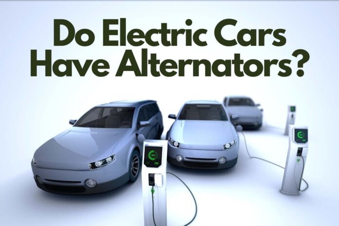 Do Electric Cars Have Alternators
