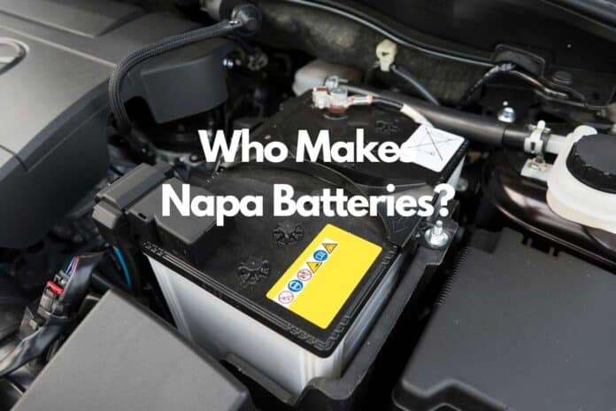 Who Makes Napa Batteries