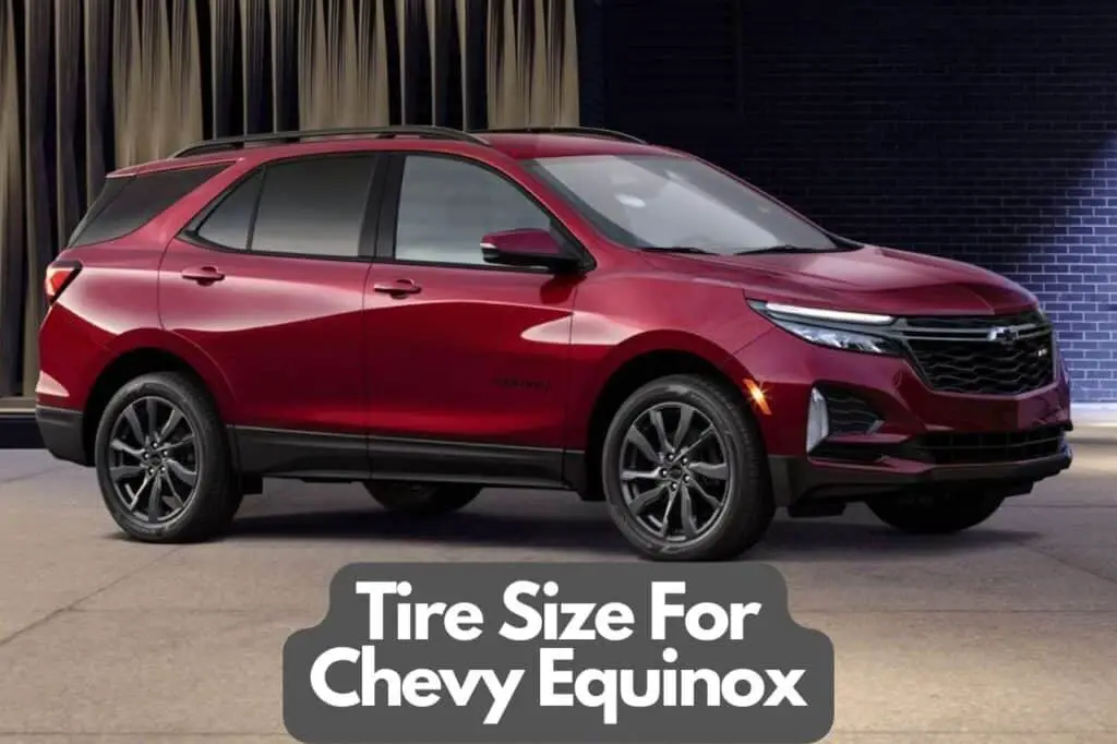 How To Get The Right Tire Size For Chevy Equinox Full Guide