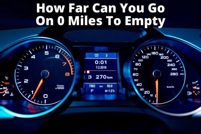 How Far Can You Go On 0 Miles To Empty