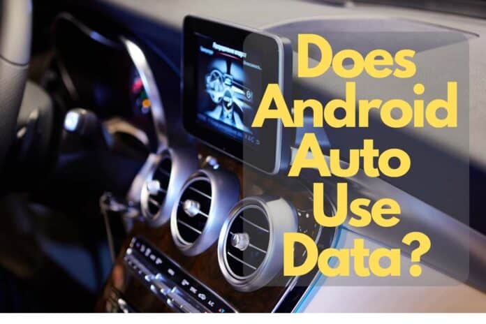 Does Android Auto Use Data?
