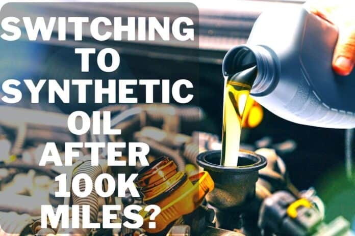 Switching to Synthetic Oil After 100K Miles?