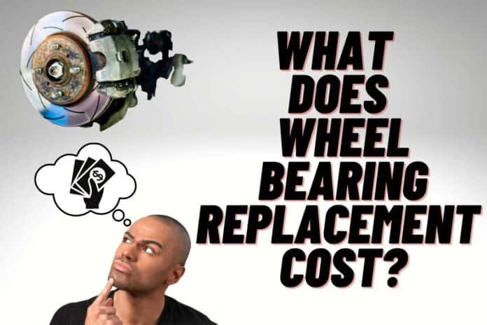What Does Wheel Bearing Replacement Cost