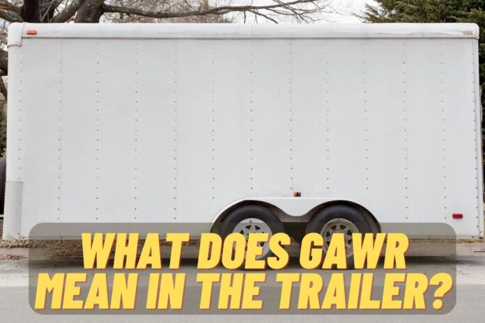 What does GAWR Mean in the Trailer