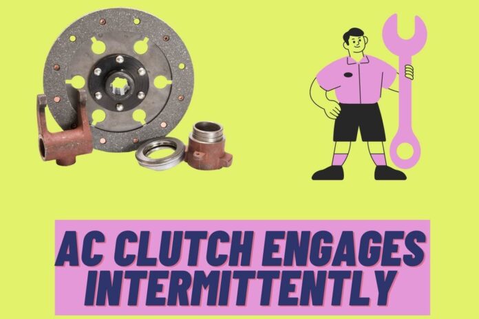 ac clutch engages intermittently