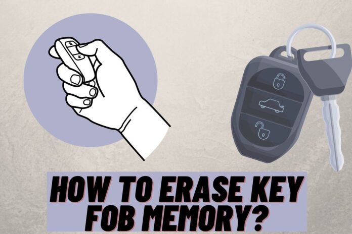 how to erase key fob memory