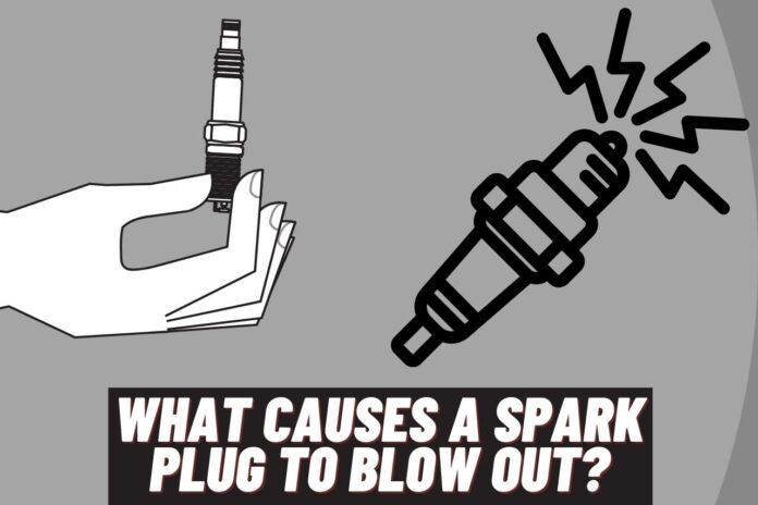 what causes a spark plug to blow out