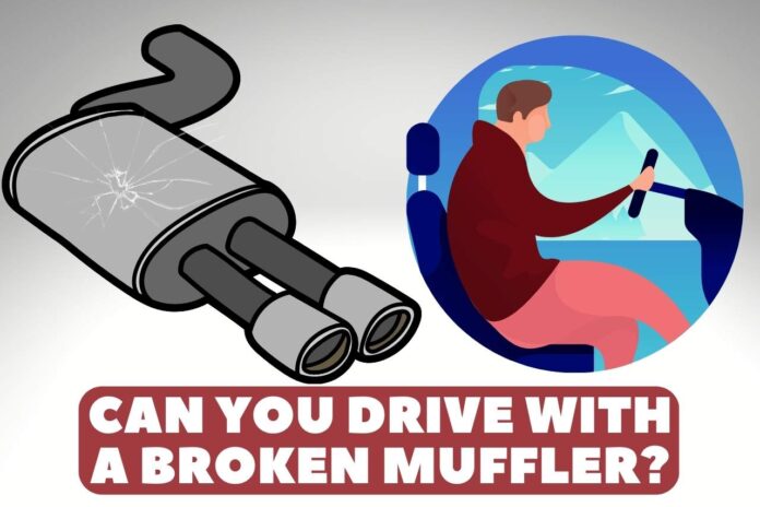 can you drive with a broken muffler