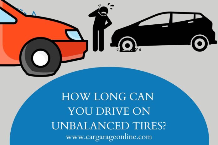 how long can you drive on unbalanced tires
