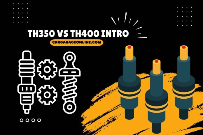 th350 vs th400 intro