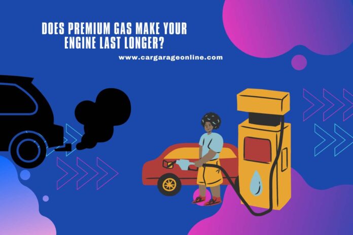 does premium gas make your engine last longer